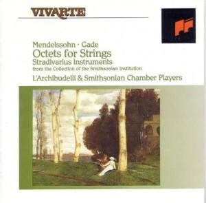 Felix Mendelssohn: Octet in E-flat Major, Op. 20; Niels Gade: Octet in F Major, Op. 17 ...