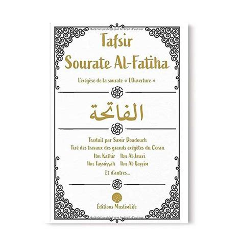 TAFSIR SOURATE AL-FATIHA - TIRÉ DES GRANDS EXÉGÈTES DU CORAN - MUSLIMLIFE