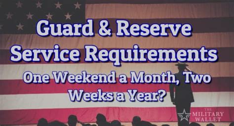 Guard & Reserve Requirements; 1 Weekend a Month, 2 Weeks...