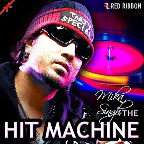 Mika Singh - The Hit Machine Songs Download: Mika Singh - The Hit ...