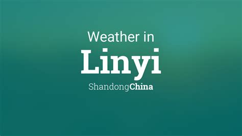 Weather for Linyi, Shandong, China