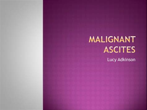 PPT - Malignant Ascites PowerPoint Presentation, free download - ID:5769650