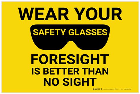 Caution: PPE Wear Safety Glasses Foresight is Better Than No Sight ...