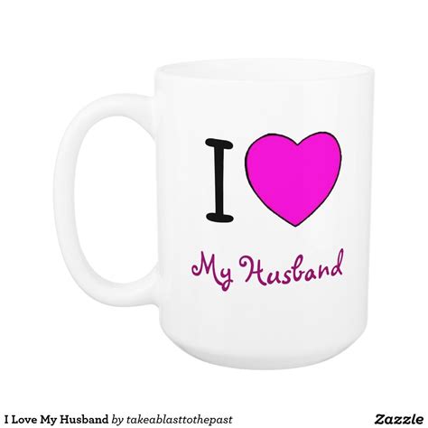 I Love My Husband | Love my husband, Personalized wedding, Mugs
