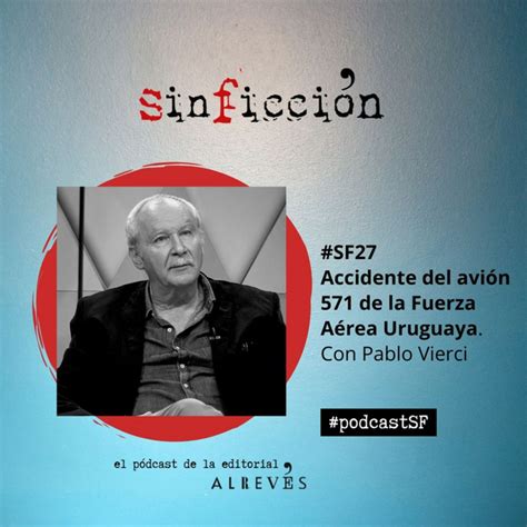 #SinFicción27. Accidente del avión 571 de la Fuerza Aérea Uruguaya. Con Pablo Vierci - Audiobook ...