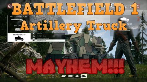 Battlefield 1 | Artillery Truck Gameplay | PS4 Pro - YouTube