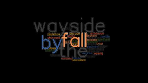 FALL BY THE WAYSIDE: Synonyms and Related Words. What is Another Word for FALL BY THE WAYSIDE ...