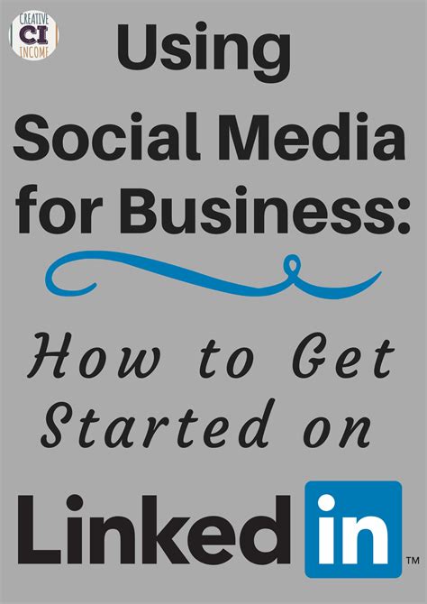 Using Social Media for Business: Getting Started on LinkedIn - Creative ...