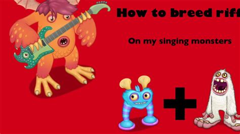 HOW TO BREED A RIFF IN MY SINGING MONSTERS!! - YouTube