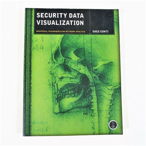 Security Data Visualization : Graphical Techniques for Network Analysis by Greg Conti (2007 ...