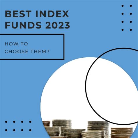 How to choose the Best Index Funds suitable for you?