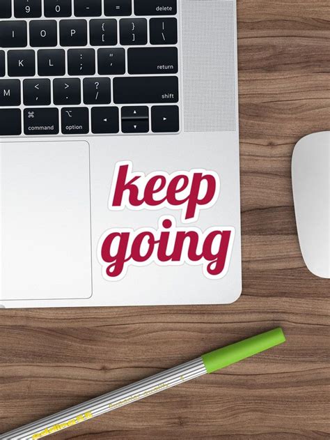 keep going | Sticker | Quote stickers, Vinyl sticker, Business signs