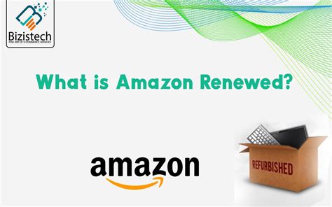 What is Amazon Renewed? | Amazon Renewed Guarantee | Bizistech