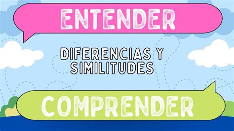 Diferencias entre entender y comprender