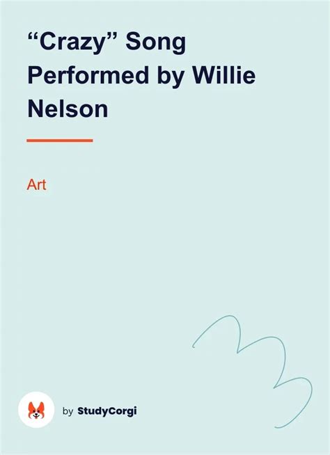 "Crazy" Song Performed by Willie Nelson | Free Essay Example