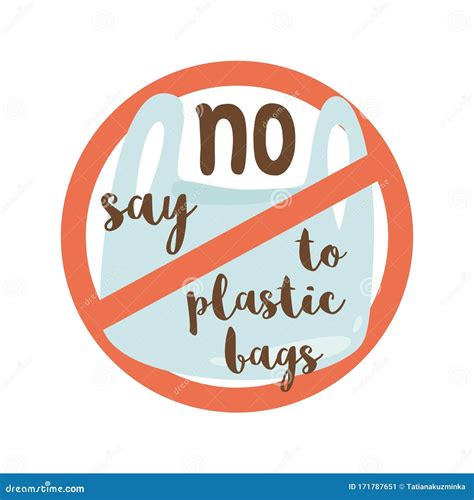 Say No To Plastic Bags. Motivational Phrase on Plastic Bag Pollution ...