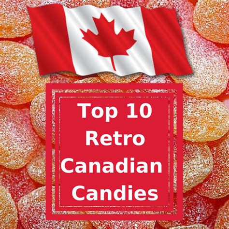 Top 10 Retro Canadian Candy | Candy District