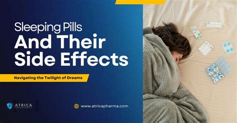 Sleeping Pills and Their Side Effects: Navigating the Twilight of Dreams