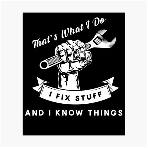 "That's What I Do I Fix Stuff And I Know Things, Mechanic, Handyman ...