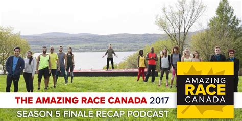 The Amazing Race Canada 2017 | Season 5 Finale Recap Podcast