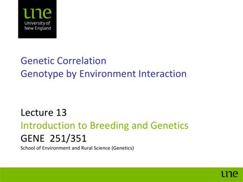 Genetic correlations, genotype x environment interaction