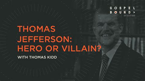 Thomas Jefferson: Hero or Villain? - The Gospel Coalition