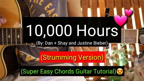 10,000 Hours - Dan + Shay and Justine Bieber (Super Easy Chords Guitar ...