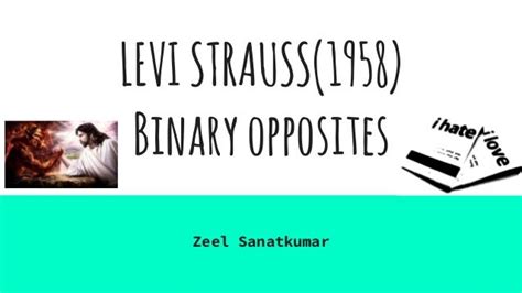 Binary Opposites- Levi Strauss