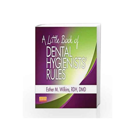 A Little Book of Dental Hygienists' Rules - Revised Reprint by Wilkins E.M.-Buy Online A Little ...