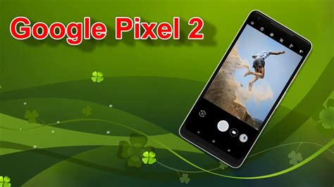 Google Pixel 2 Reviews 2019 - Top 3 Features Pixel 2 - YouTube