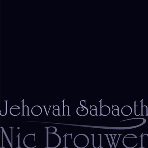 Jehovah Sabaoth (rough) by Nic Brouwer | Free Listening on SoundCloud