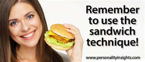 Tip: Remember to use the sandwich technique! - Personality Insights, Inc.