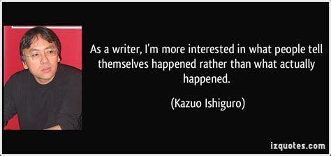 Kazuo Ishiguro Quotes. QuotesGram