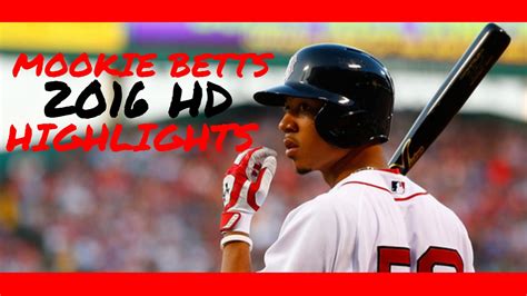 Mookie Betts 2016 Highlights HD - YouTube