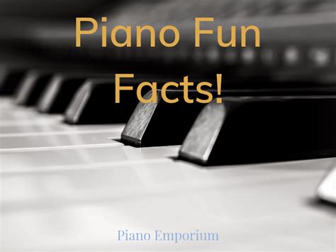 Piano Trivia and Fun Facts - Piano Emporium