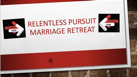 Relentless Pursuit Marriage Retreat - Team Relentless