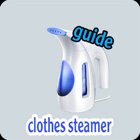 clothes steamer guide - Apps on Google Play