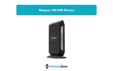 Netgear CM1000 Review [Ultra-High Speed Cable Modem in 2023] - Gizmos Zone