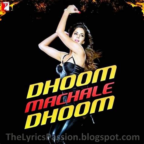 DHOOM 3 Movie - Dhoom Machale Dhoom Video Song - Katrina Kaif - TheLyricsPassion