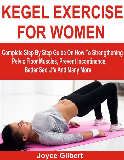 KEGEL EXERCISE FOR WOMEN: Complete Step By Step Guide On How To ...