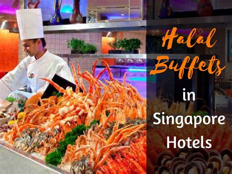 The Best Halal Buffets in Singapore Hotels