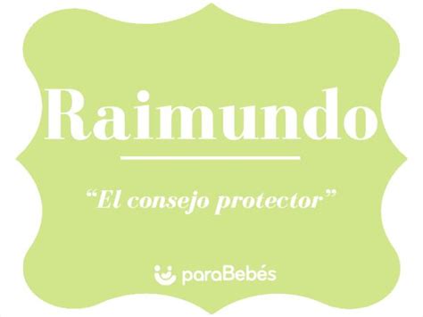 Significado del nombre Raimundo - Origen, personalidad, santoral y ...