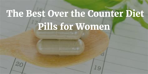 The Best Over-the-counter Diet Pills for Women