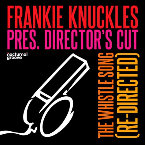 Frankie Knuckles re-releases “The Whistle Song” – ColoRising