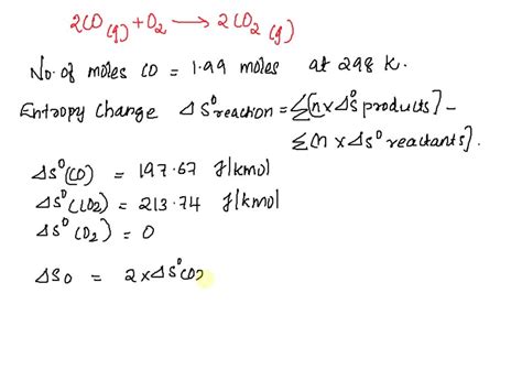 SOLVED: Consider the reaction: CO2(g) + H2(g)CO(g) + H2O(g) Using standard absolute entropies at ...