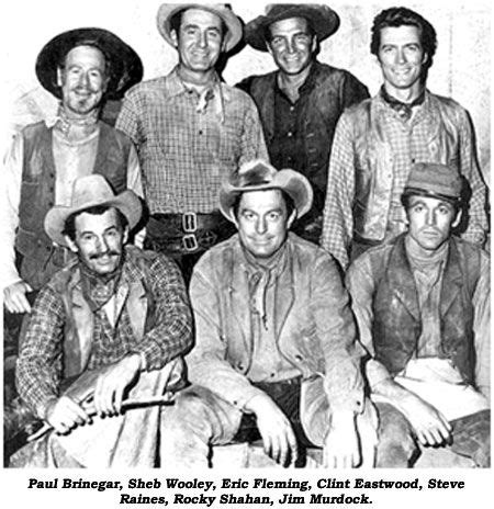 Paul Brinegar, Sheb Wooley, Eric Fleming, Clint Eastwood, Steve Raines, Rocky Shahan, Jim ...