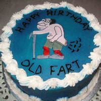 Happy Birthday "Old Fart" Cake Gallery on Cake Central