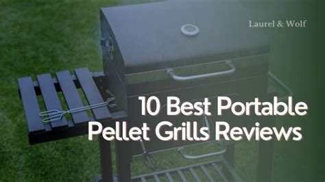 10 Best Portable Pellet Grills Reviews of 2023 You Can Choose