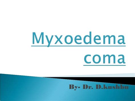 Myxedema coma