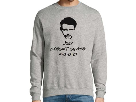 Friends Tv Show Sweatshirt Joey Quote Long Sleeve Unisex - Etsy